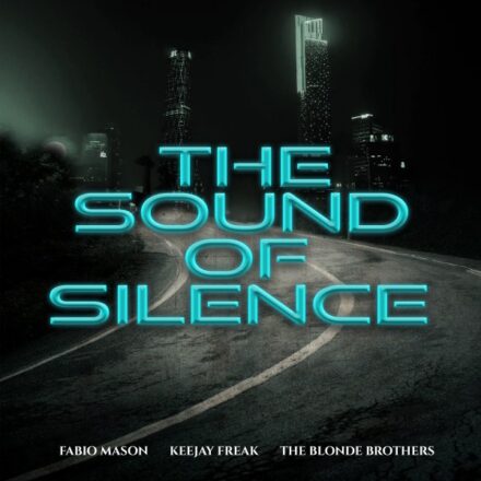 Fabio Mason, KeeJay Freak, The Blonde Brothers - The Sound of silence